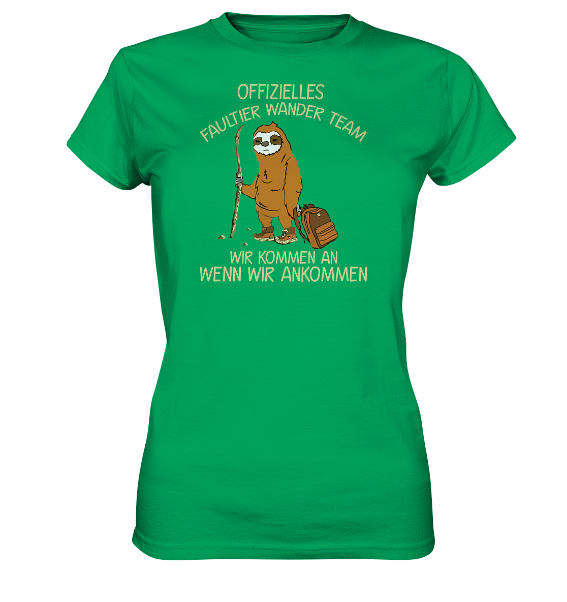 LADIES SHIRT - Offizielles Faultier Wanderteam. Wir kommen an wenn wir ankommen - Ladies Premium Shirt