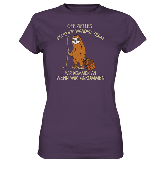 LADIES SHIRT - Offizielles Faultier Wanderteam. Wir kommen an wenn wir ankommen - Ladies Premium Shirt