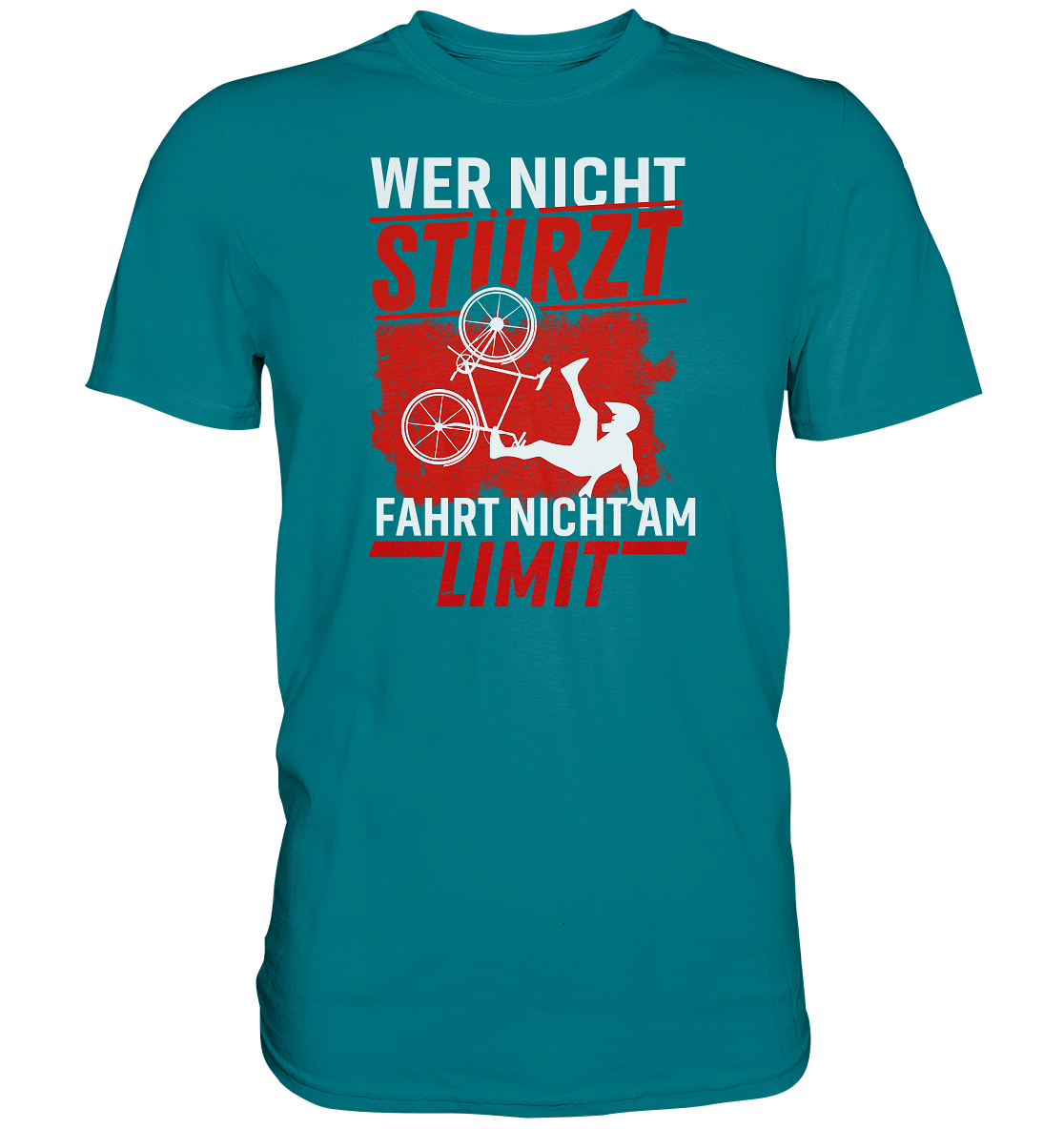 Wer nicht stürzt, fährt nicht am Limit - Premium unisex Shirt