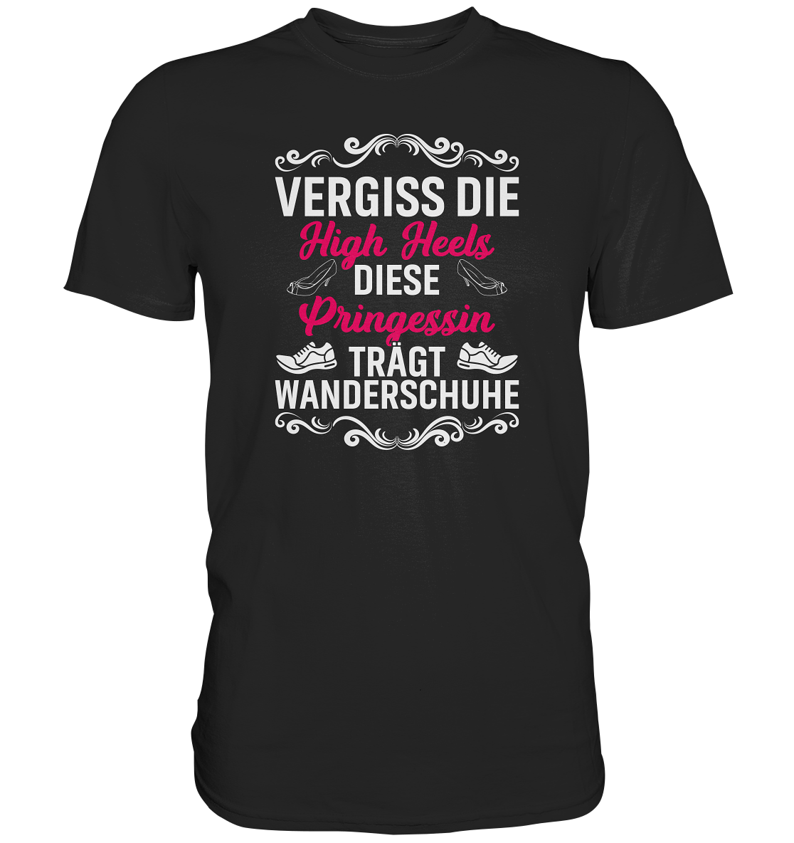 Vergiss die High Heels... - Premium unisex Shirt