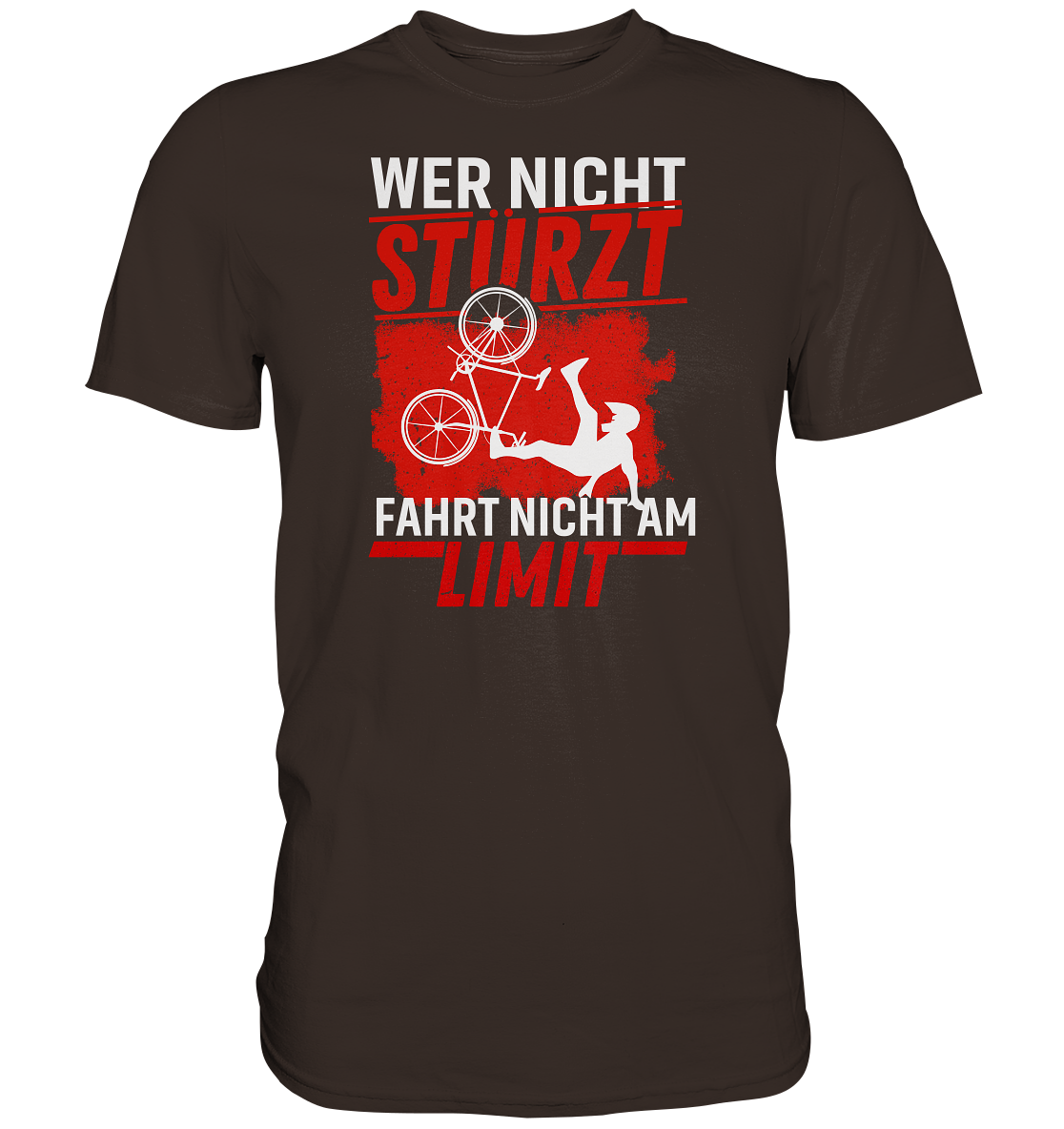 Wer nicht stürzt, fährt nicht am Limit - Premium unisex Shirt