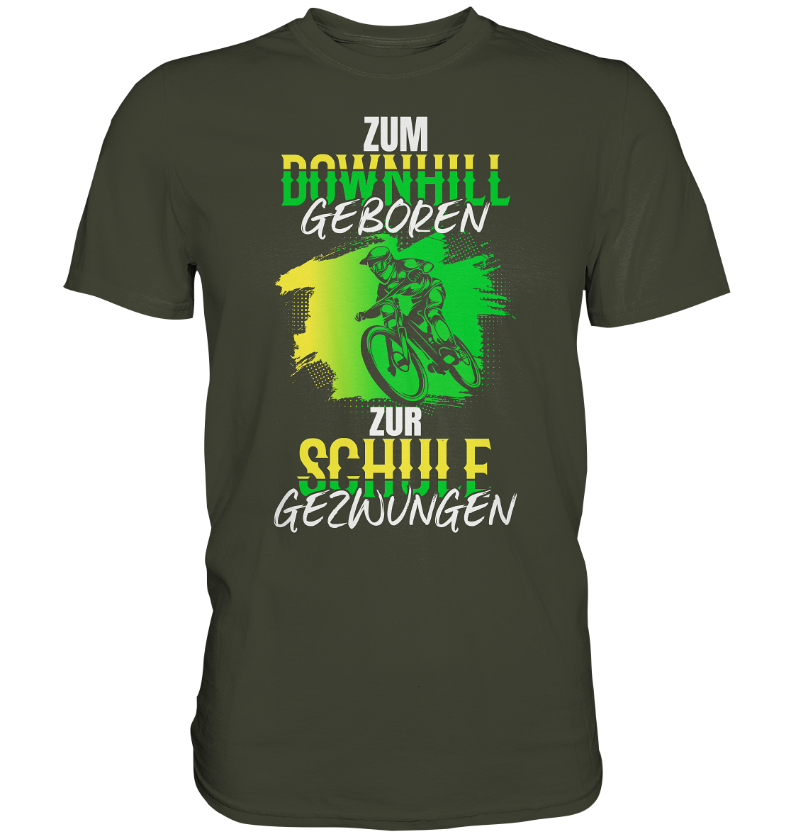 Zum Downhill geboren, zur Schule gezwungen - Premium unisex Shirt