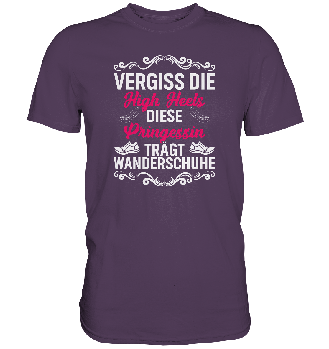 Vergiss die High Heels... - Premium unisex Shirt