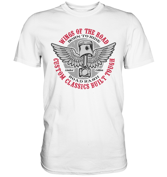 Wings of the road, born to ride - Premium unisex Shirt
