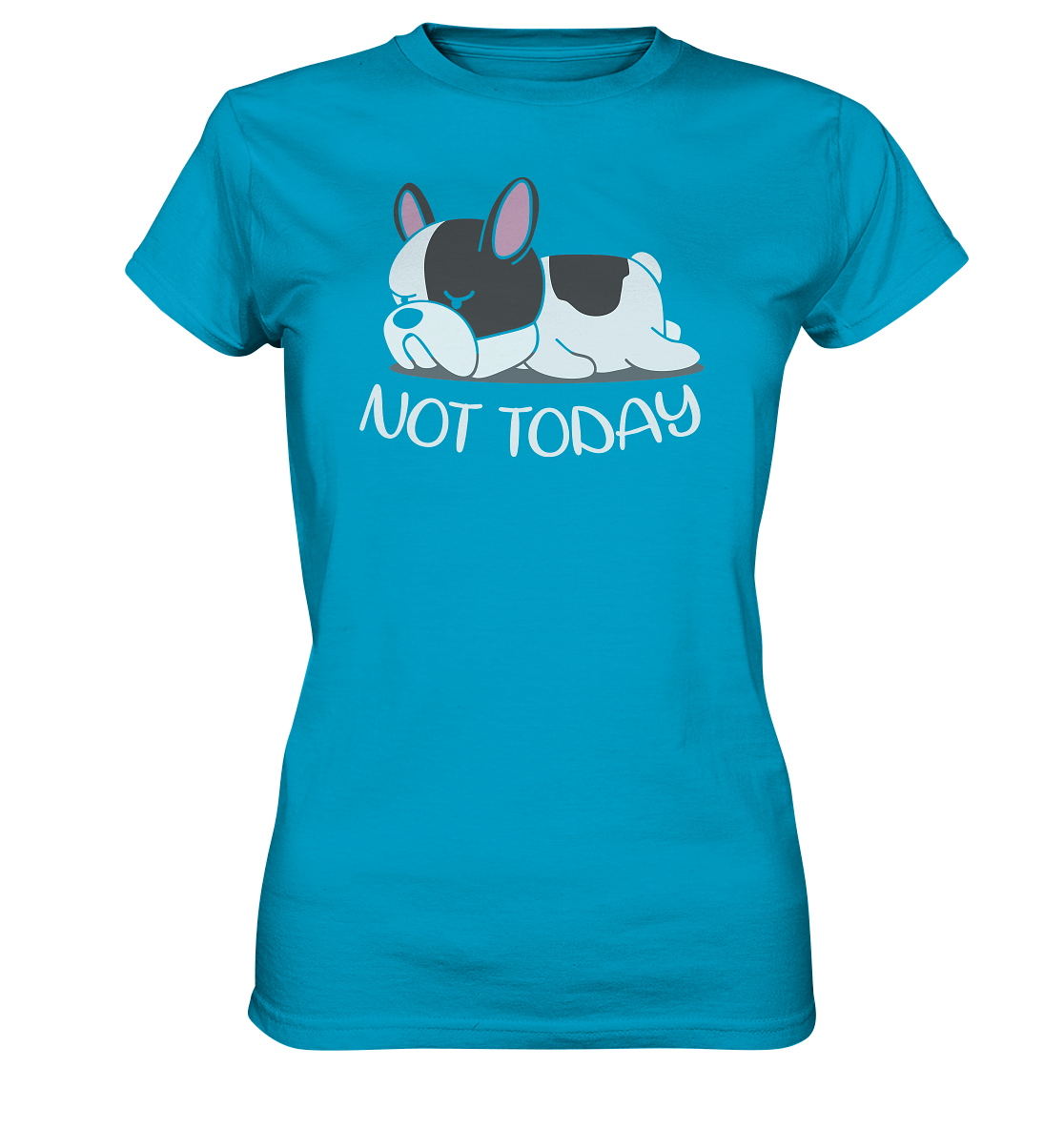Ladies Premium Shirt - Not Today Dog