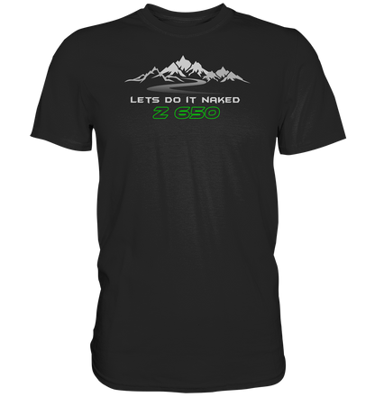 Z650 lets do it naked - Tourenmotiv - Premium unisex Shirt