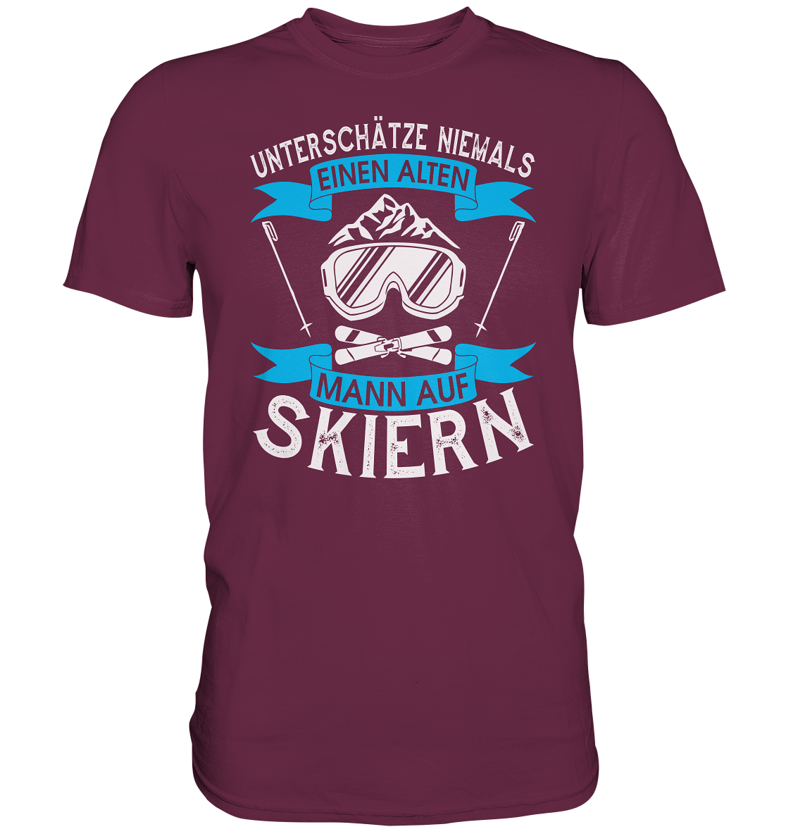Unterschätze niemals einen alten Mann auf Skiern - Premium unisex Shirt