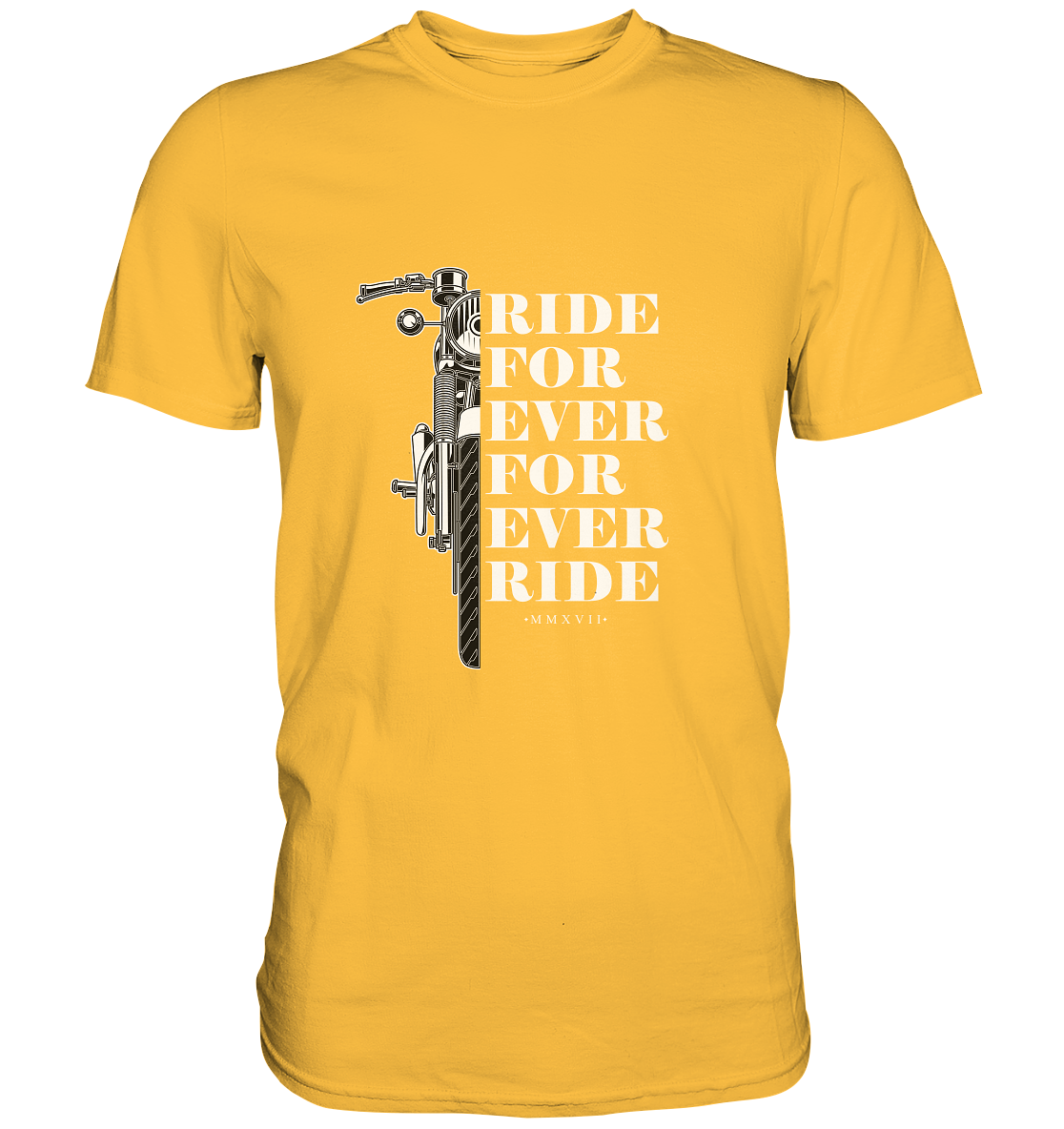 Motorrad mit Spruch Ride for ever... - Premium Unisex Shirt - mehrere Farben